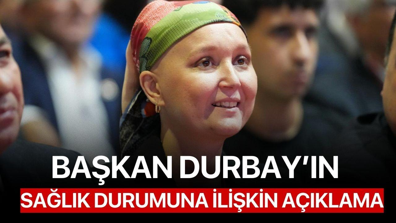 Başkan Durbay'ın sağlık durumuna ilişkin açıklama