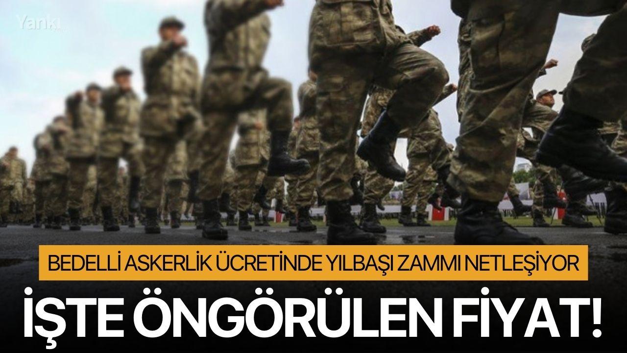 Bedelli askerlik ücretinde yılbaşı zammı netleşiyor: İşte öngörülen fiyat!