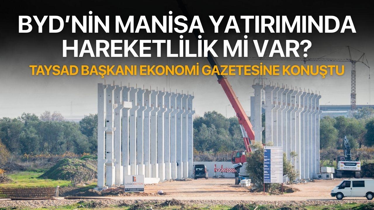 'BYD’nin Manisa yatırımı yeniden hareketlendi' iddiası