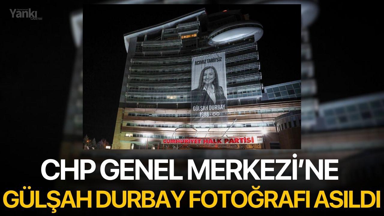 CHP Genel Merkezi’ne Gülşah Durbay Fotoğrafı Asıldı