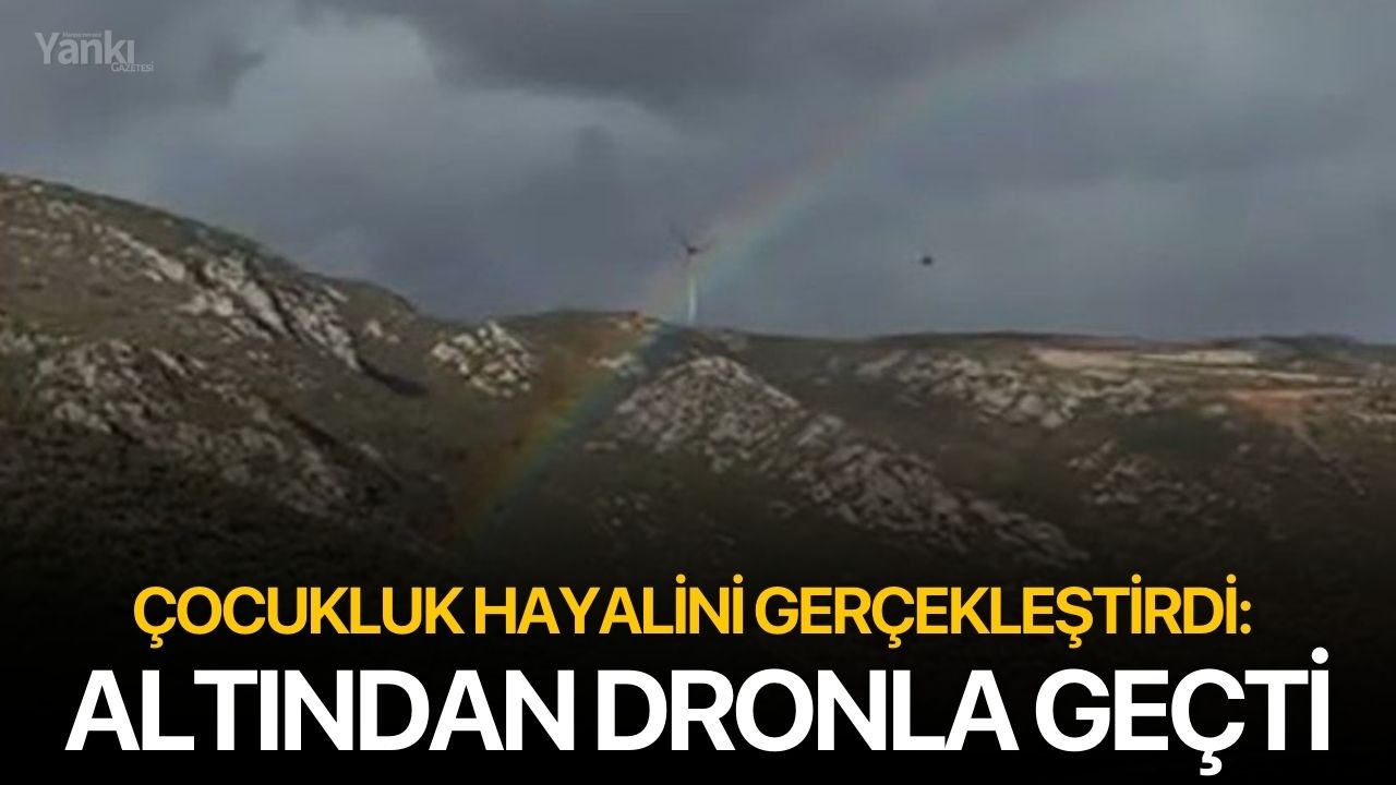 Çocukluk hayalini gerçekleştirdi: Altından dronla geçti