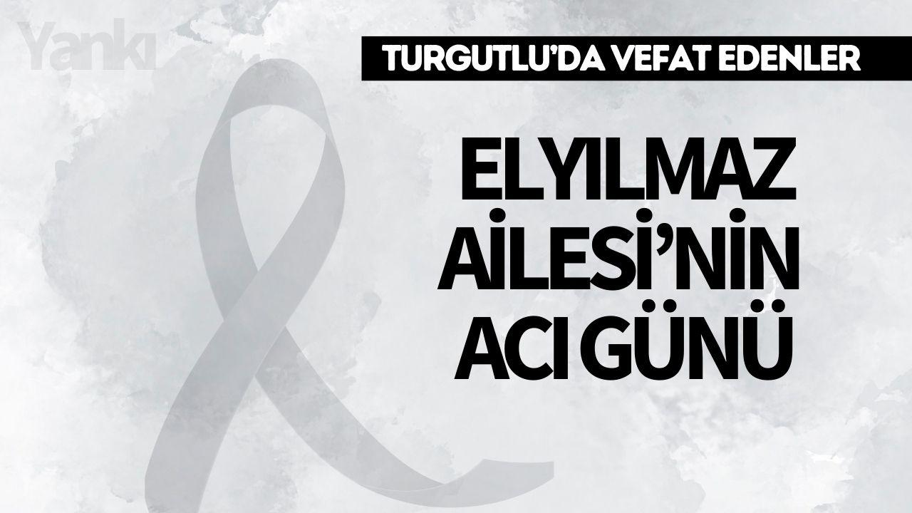 Elyılmaz Ailesi’nin Acı Günü
