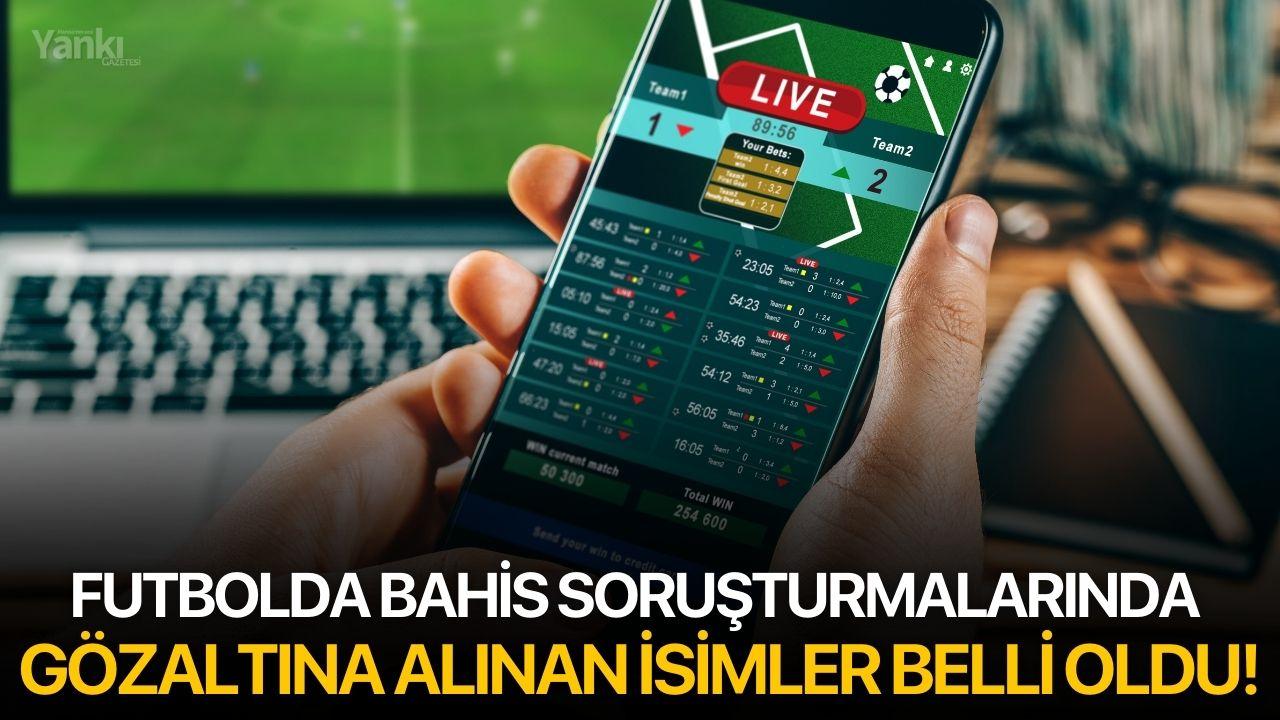 Futbolda Bahis Soruşturmalarında ikinci dalga operasyon: 35 gözaltı