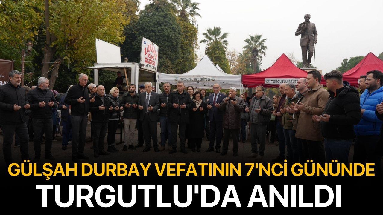 Gülşah Durbay Vefatının 7'nci Gününde Turgutlu'da Anıldı