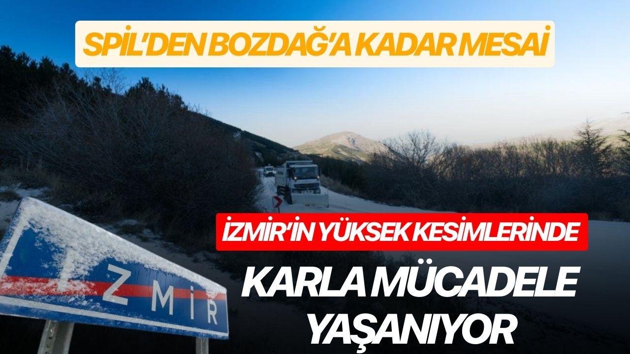 İzmir’in yüksek kesimlerinde karla mücadele yaşanıyor