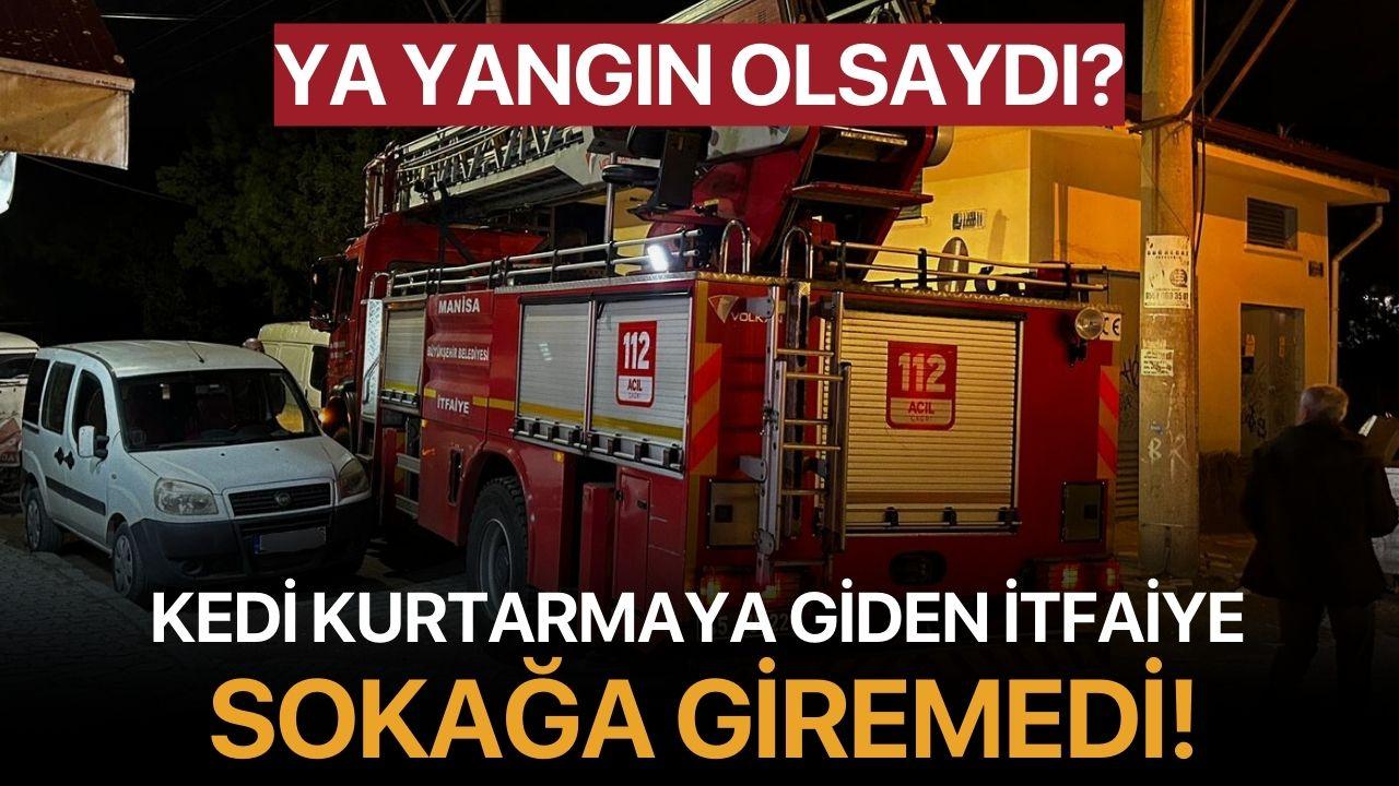 Kedi kurtarmaya giden itfaiye sokağa giremedi! Ya yangın olsaydı?