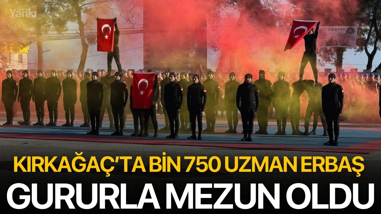 Kırkağaç’ta Bin 750 Uzman Erbaş Gururla Mezun Oldu