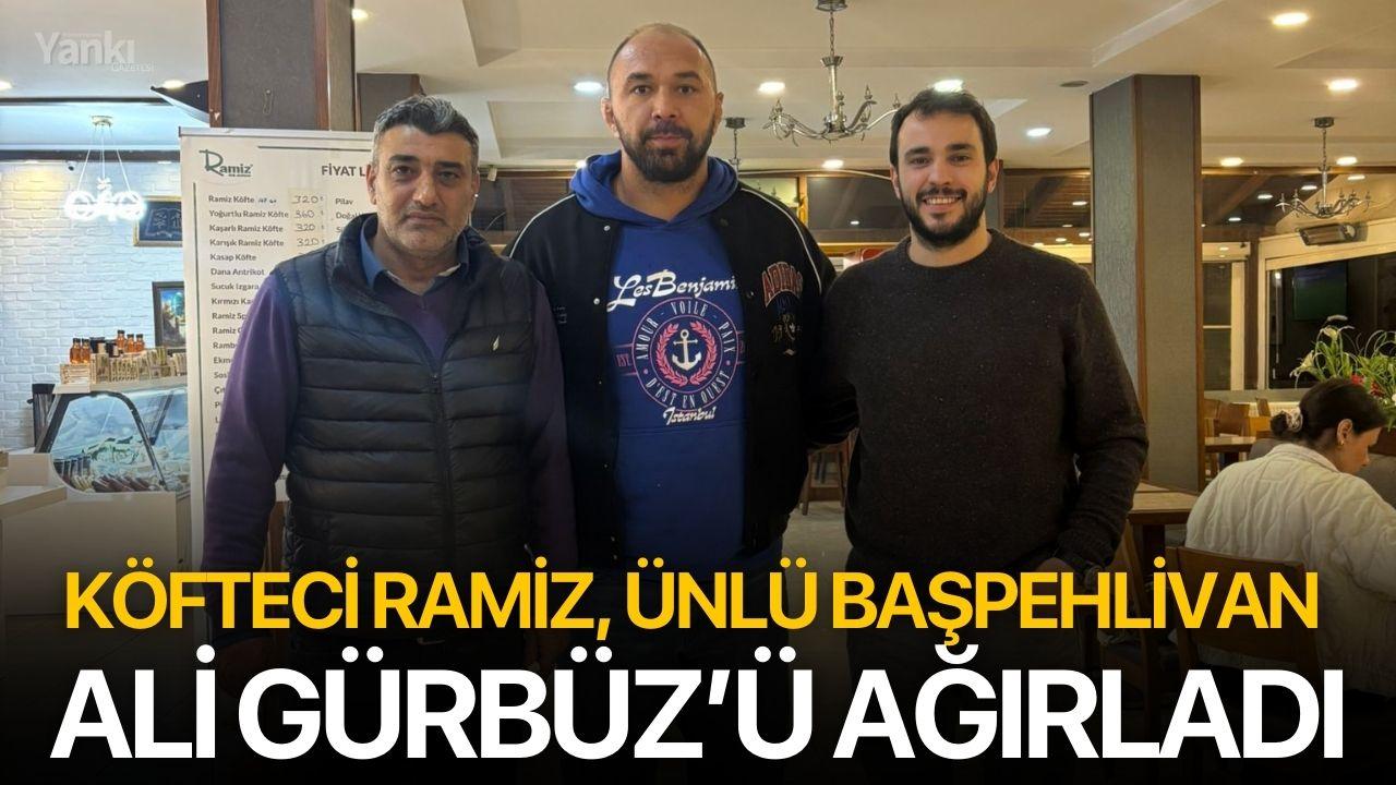 Köfteci Ramiz, ünlü başpehlivan Ali Gürbüz’ü ağırladı