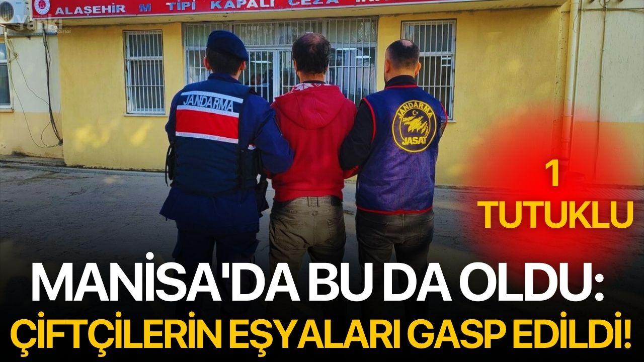 Manisa'da bu da oldu: Çiftçilerin eşyaları gasp edildi!