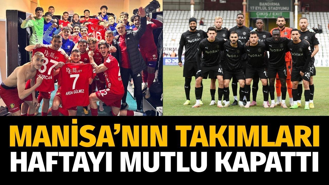 Manisa'nın profesyonel takımları, haftayı mutlu kapattı