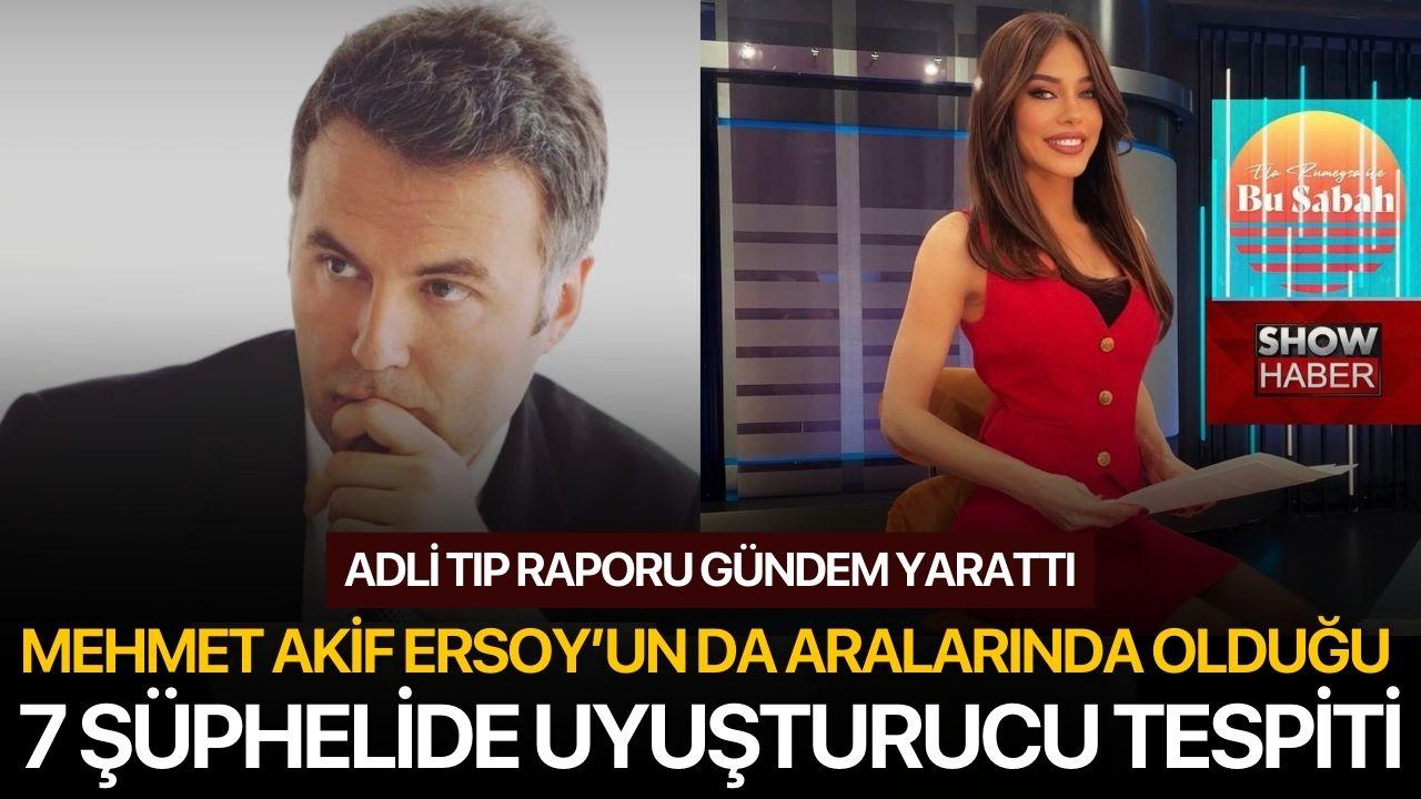 Mehmet Akif Ersoy’un da Aralarında Olduğu 7 Şüphelide Uyuşturucu Tespiti