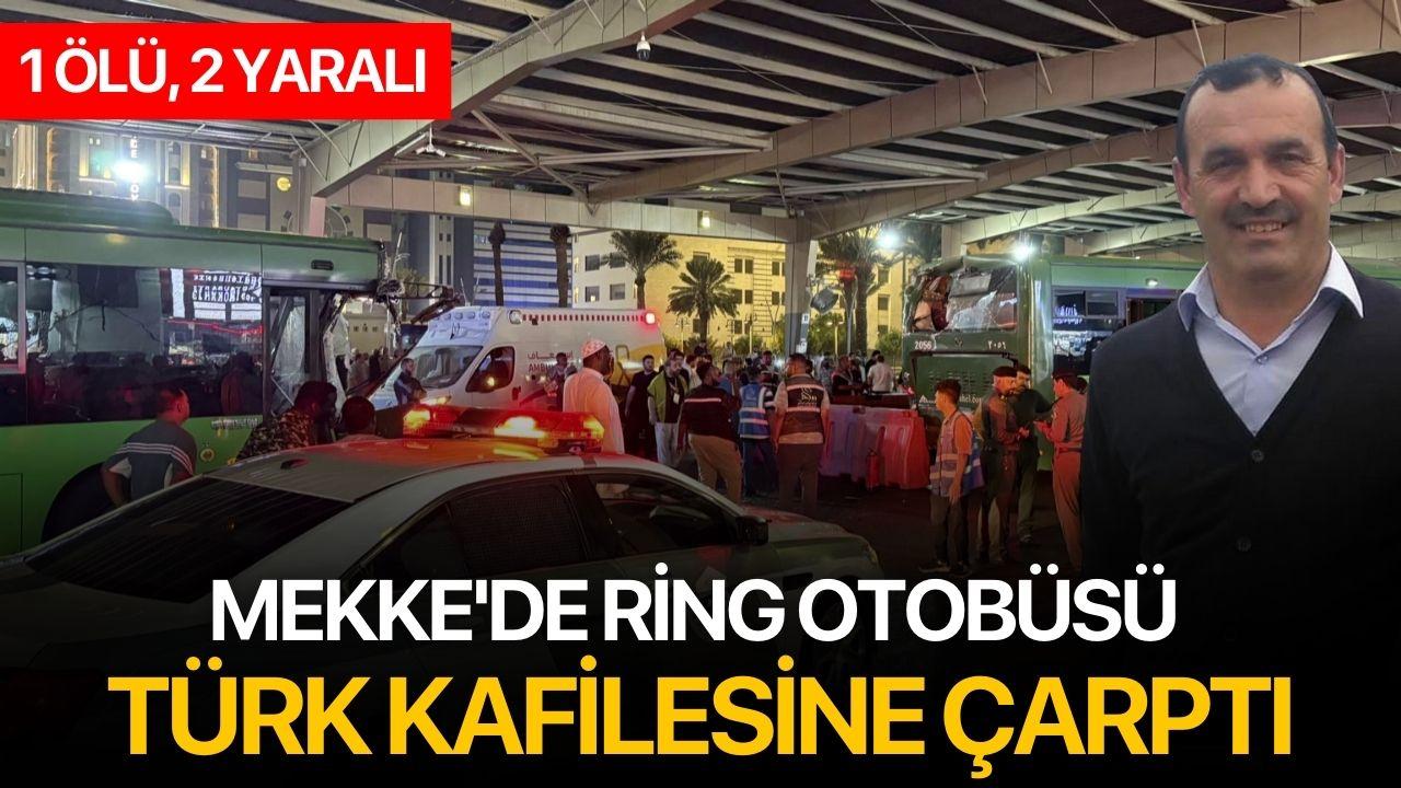 Mekke'de ring otobüsü Türk kafilesine çarptı: 1 ölü, 2 yaralı