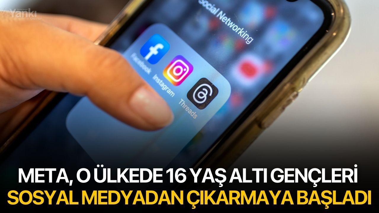 Meta, o ülkede 16 yaş altı gençleri sosyal medyadan çıkarmaya başladı