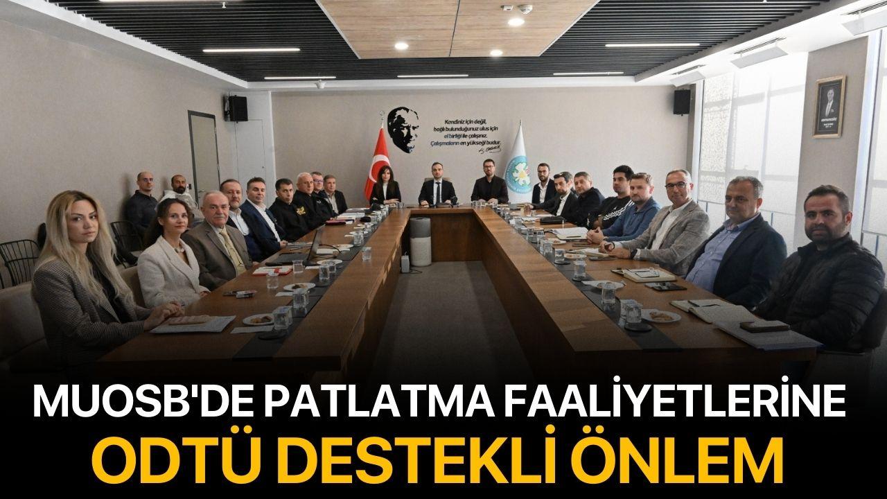 MUOSB'de Patlatma Faaliyetlerine ODTÜ Destekli Önlem