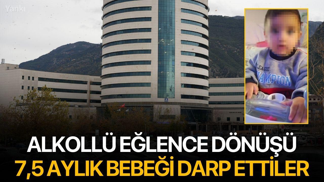 O ilde kan donduran olay: Alkollü eğlence dönüşü 7,5 aylık bebeği darp ettiler