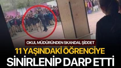 Okul Müdüründen Skandal Şiddet: 11 Yaşındaki Öğrenciye Sinirlenip Darp Etti