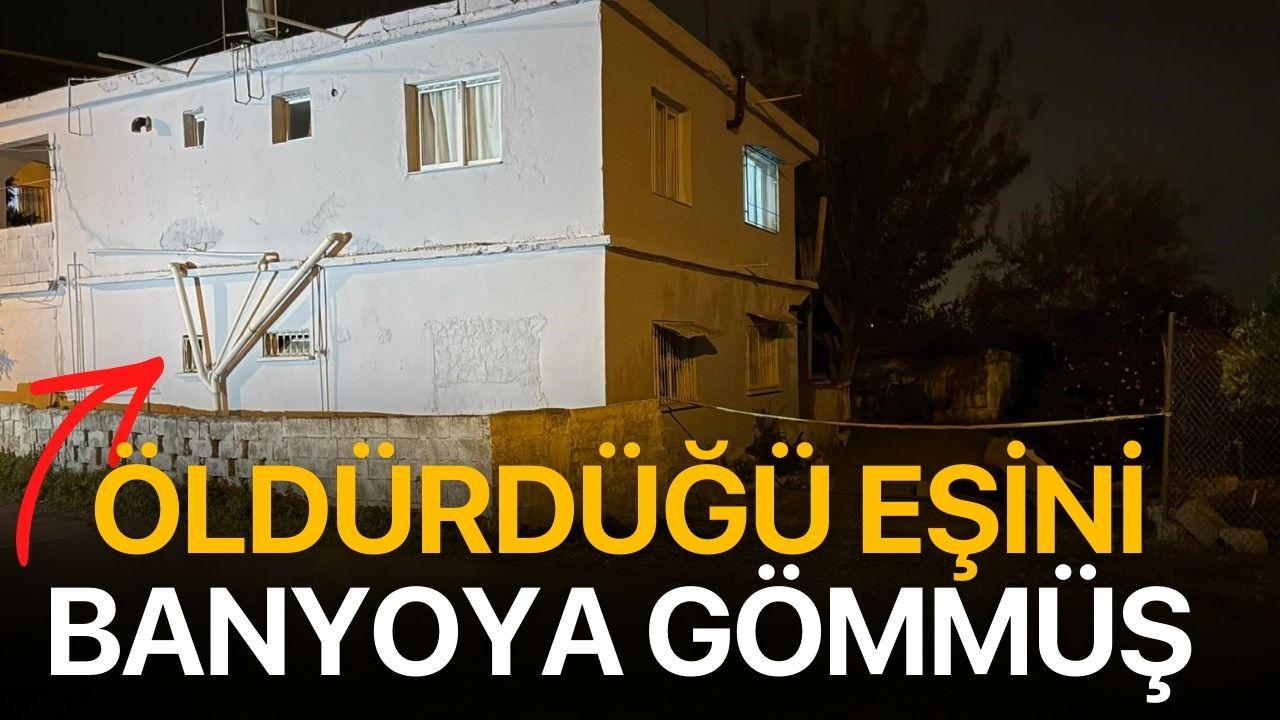 Öldürdüğü eşini evinin banyosuna gömdü