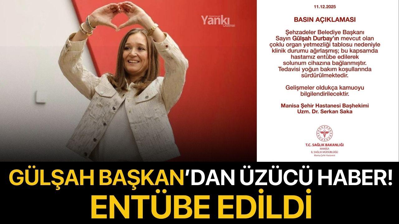 Şehzadeler Belediye Başkanı Gülşah Durbay entübe edildi