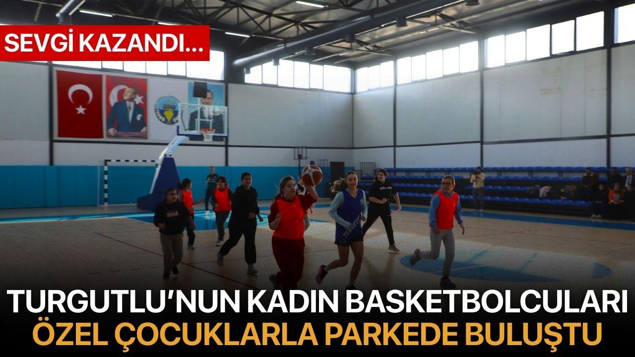 Sevgi Kazandı: Turgutlu’nun Kadın Basketbolcuları Özel Çocuklarla Parkede Buluştu