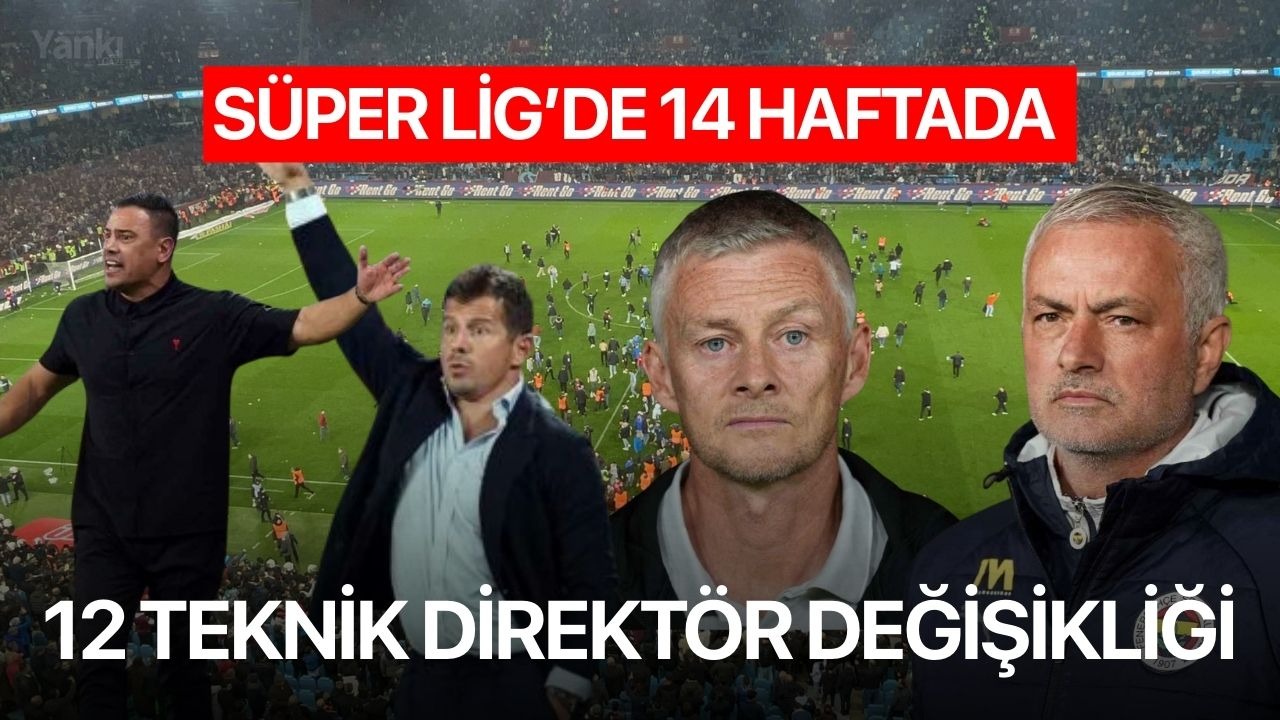 Süper Lig’de 14 haftada 12 teknik direktör değişikliği