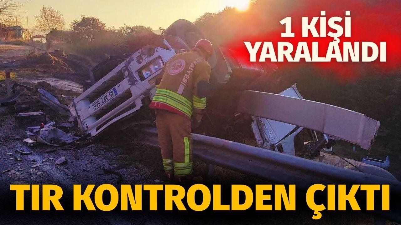 TIR kontrolden çıktı 1 kişi yaralandı