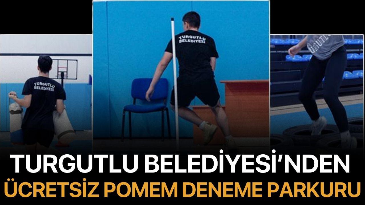 Turgutlu Belediyesi’nden Ücretsiz POMEM Deneme Parkuru