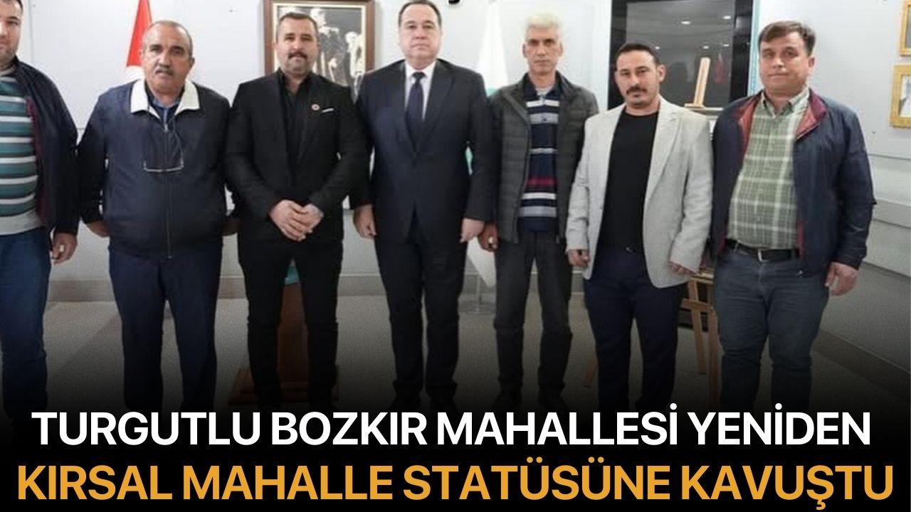 Turgutlu Bozkır Mahallesi Yeniden Kırsal Mahalle Statüsüne Kavuştu