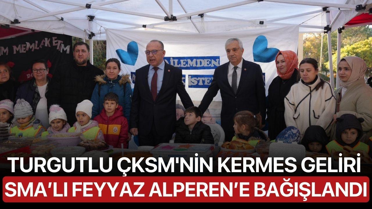 Turgutlu ÇKSM'nin Kermes Geliri SMA’lı Feyyaz Alperen’e Bağışlandı