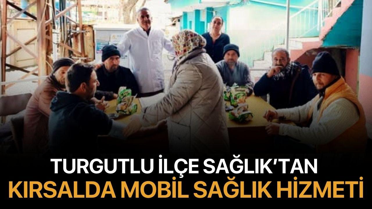 Turgutlu İlçe Sağlık’tan Kırsalda Mobil Sağlık Hizmeti