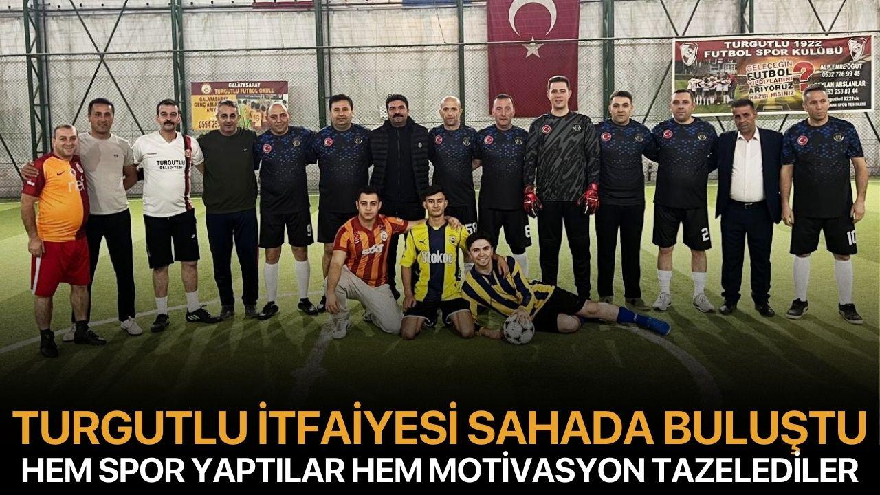 Turgutlu itfaiyesi sahada buluştu: Hem spor yaptılar, hem motivasyon tazelediler