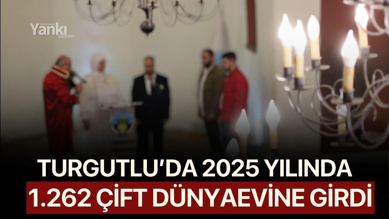 Turgutlu’da 2025’te 1262 Çift Dünyaevine Girdi