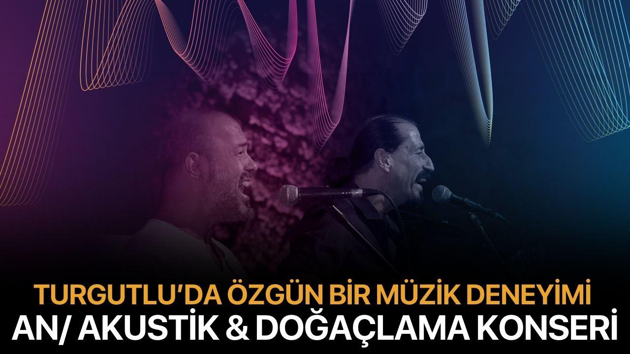 Turgutlu’da Özgün Bir Müzik Deneyimi: An/ Akustik &amp; Doğaçlama Konseri
