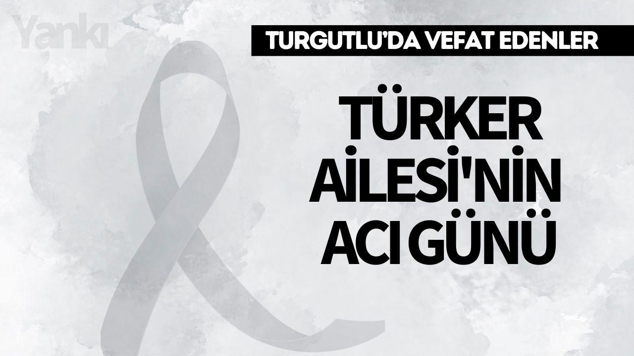 Türker Ailesi'nin Acı Günü