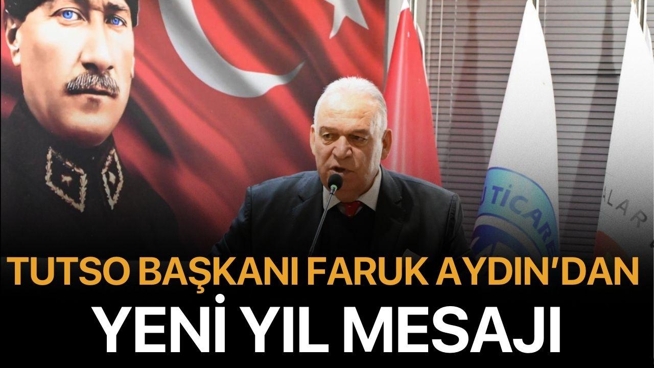 TUTSO Başkanı Faruk Aydın’dan Yeni Yıl Mesajı