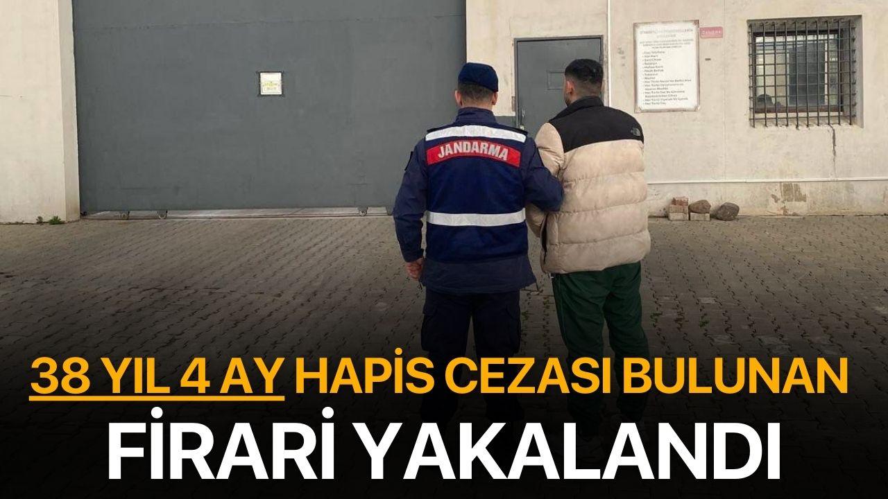 38 Yıl 4 Ay Hapis Cezası Bulunan Firari Yakalandı