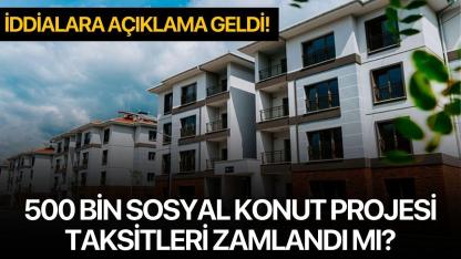 500 Bin Sosyal Konut Projesi taksitleri zamlandı mı? İddialara açıklama geldi!