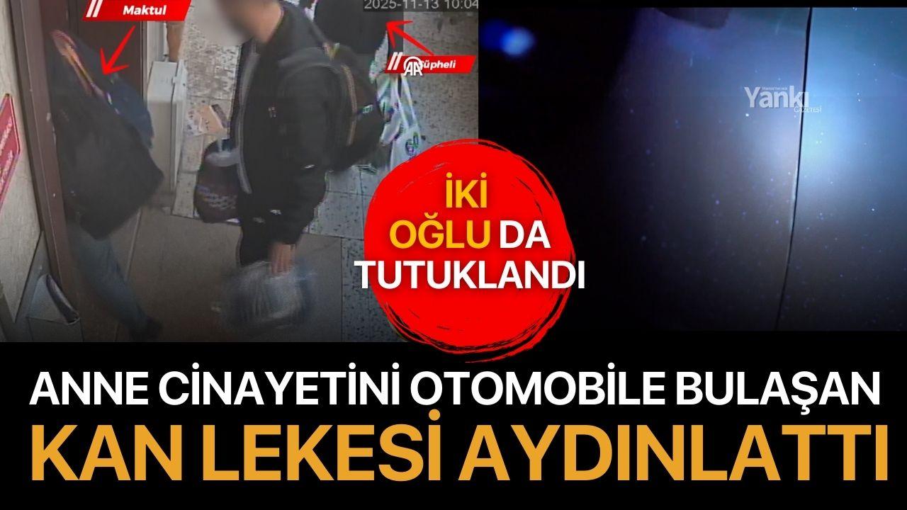 Anne cinayetini otomobile bulaşan kan lekesi aydınlattı