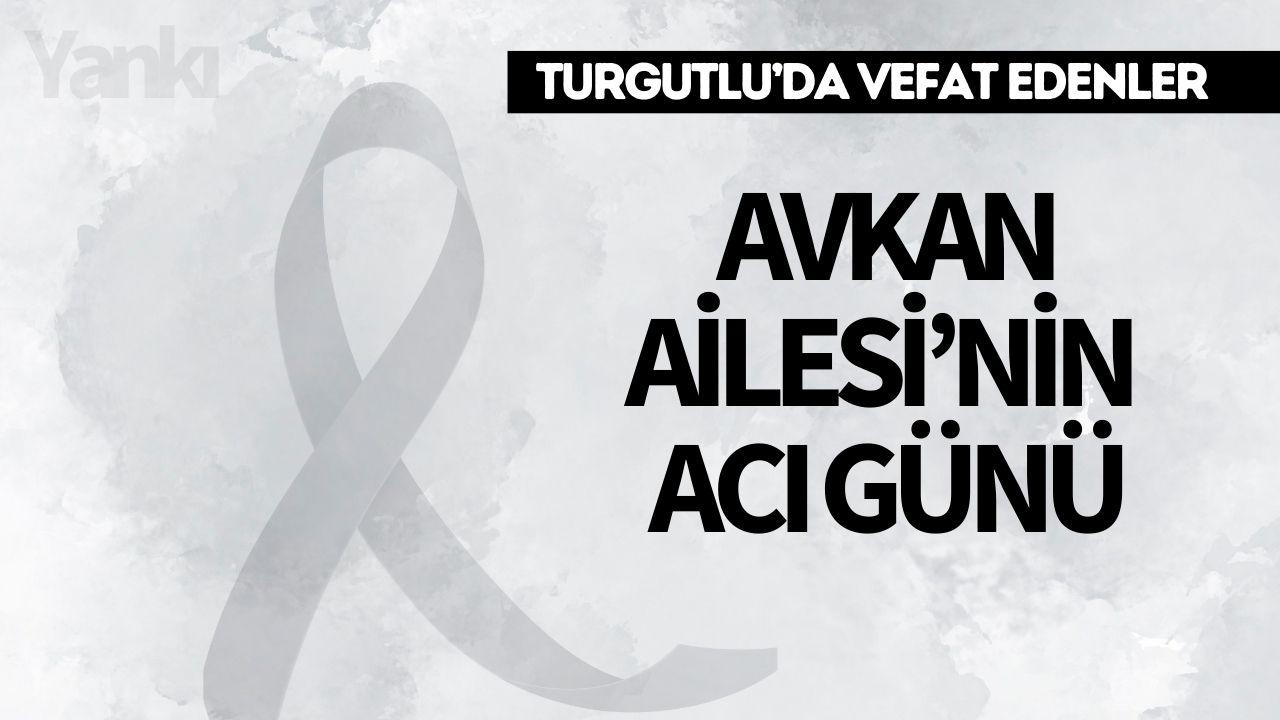 Avkan Ailesi’nin Acı Günü