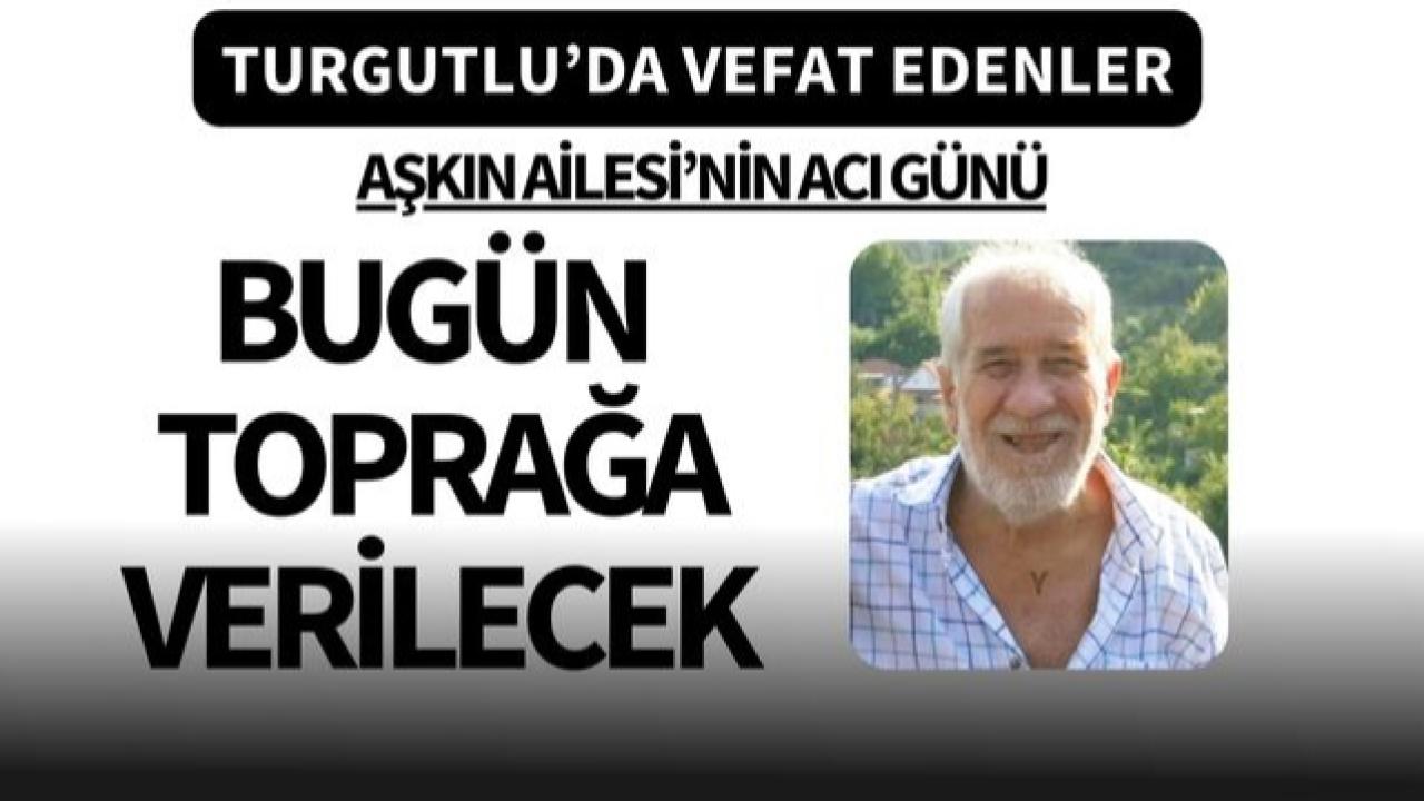 Bugün öğlende toprağa verilecek