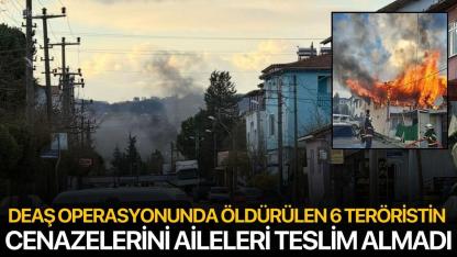 DEAŞ Operasyonunda Öldürülen 6 Teröristin Cenazelerini Aileleri Teslim Almadı