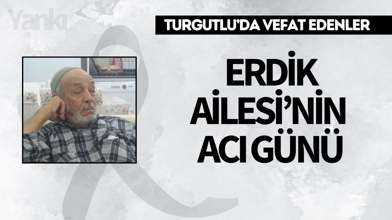 Erdik Ailesi’nin Acı Günü