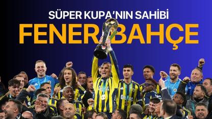Fenerbahçe, 4. kez Süper Kupa’yı kazandı