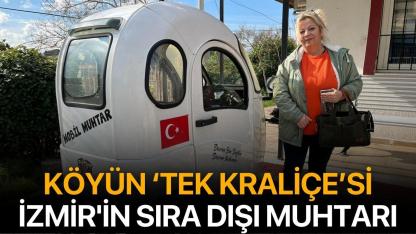 Köyün 'tek kraliçe'si: İzmir'in sıra dışı muhtarı