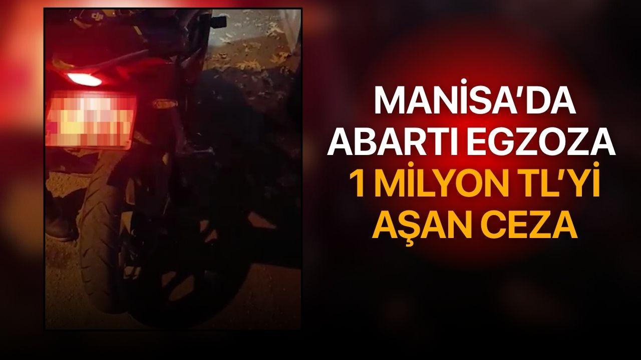 Manisa’da Abartı Egzoza 1 Milyon TL’yi Aşan Ceza