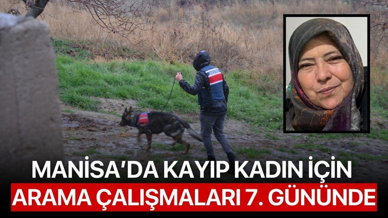 Manisa’da Kayıp Kadın İçin Arama Çalışmaları 7. Gününde