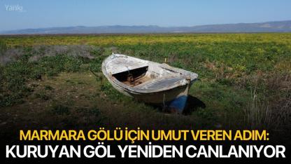 Marmara Gölü İçin Umut Veren Adım: "Kuruyan Göl Yeniden Canlanıyor"