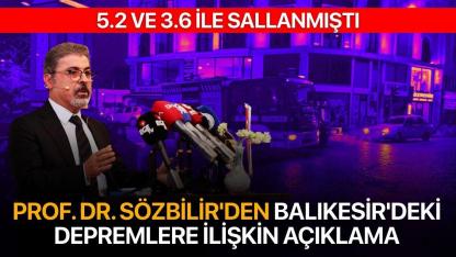 Prof. Dr. Sözbilir'den Balıkesir'deki depremlere ilişkin açıklama