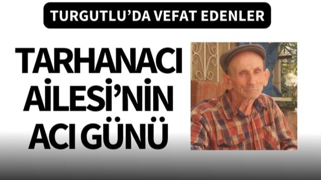 Tarhanacı Ailesi’nin acı günü