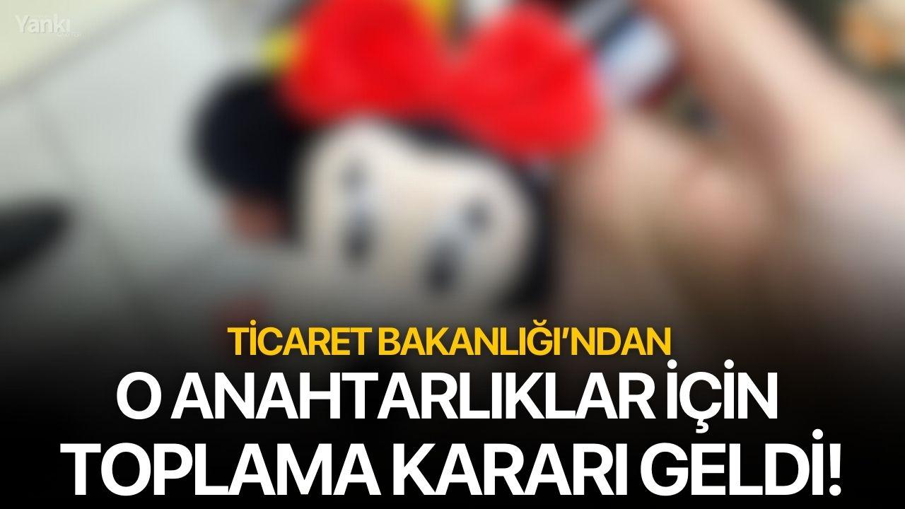 Ticaret Bakanlığı’ndan o anahtarlıklar için toplama kararı geldi!