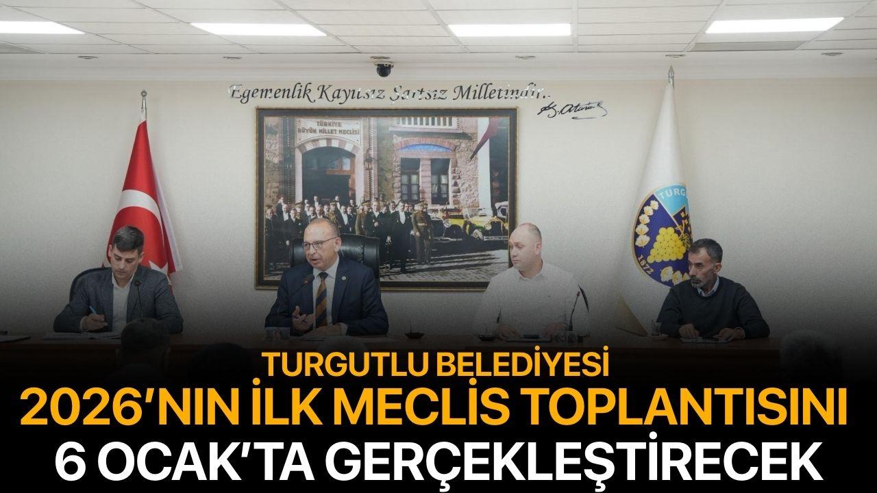 Turgutlu Belediyesi 2026’nın İlk Meclis Toplantısını 6 Ocak’ta Gerçekleştirecek